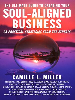 cover image of The Ultimate Guide to Creating Your Soul-Aligned Business